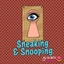 Sneaking & Snooping - Light Dramedy