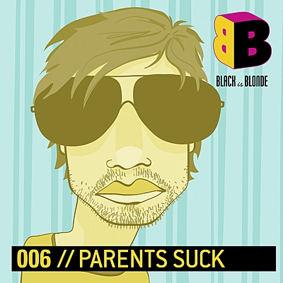 Parents Suck