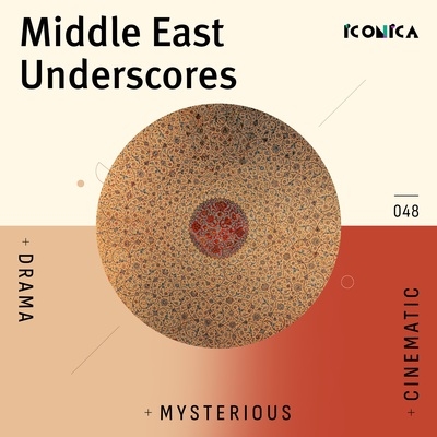 Middle East Underscores: Drama Mysterious Cinematic
