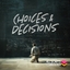 Choices & Decisions